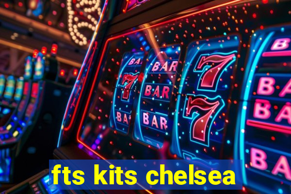 fts kits chelsea